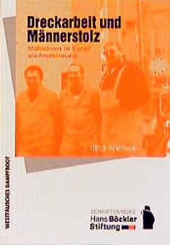 Dreckarbeit und Männerstolz