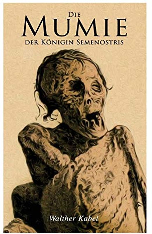 Die Mumie der Königin Semenostris