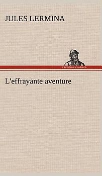 L'effrayante aventure