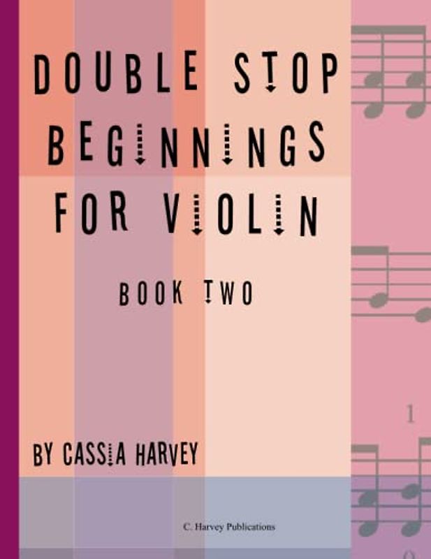 Double Stop Beginnings for the Violin, Book Two