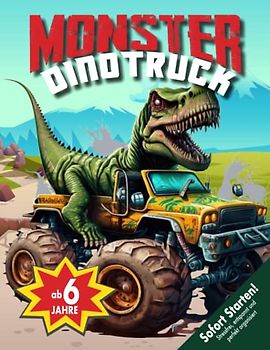 Monstertruck Dinosaurier Schatzsuche Kindergeburtstag ab 6 Jahren: Gewinnt mit dieser Schnitzeljagd ein monströses Rennen und findet verborgene Schätze - Knifflig - Los gehts! (Bravo Schatzsuche)