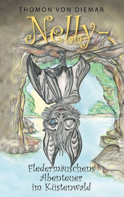 Nelly - Fledermäuschens Abenteuer im Küstenwald