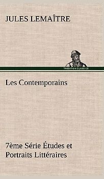 Les Contemporains, 7ème Série Études et Portraits Littéraires