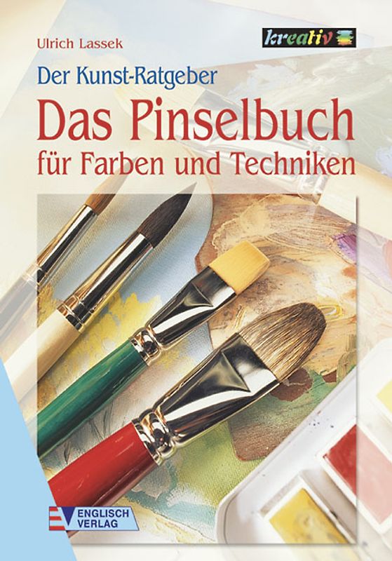 Das Pinselbuch für Farben und Techniken