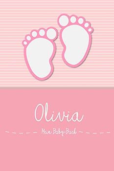 Olivia - Mein Baby-Buch: Personalisiertes Baby Buch für Olivia, als Elternbuch oder Tagebuch, für Text, Bilder, Zeichnungen, Photos, ...