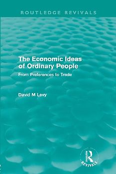 The economic ideas of ordinary people (Routledge Revivals)