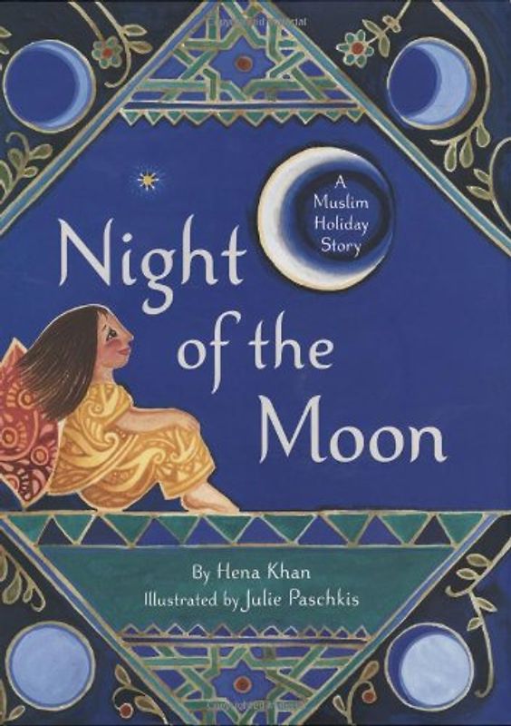 Night of the Moon: A Muslim Holiday Story