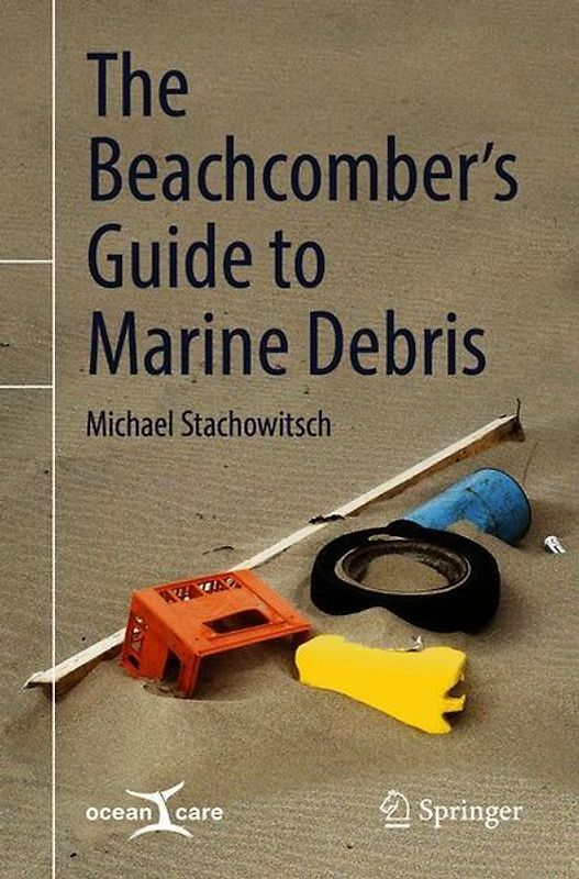 The Beachcomber’s Guide to Marine Debris