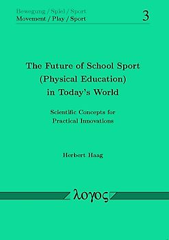 The Future of School Sport (Physical Education) in Today's World