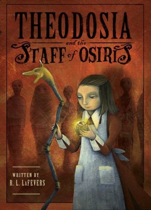 Theodosia and the Staff of Osiris (Theodosia (Quality)) - LaFevers, R. L.
