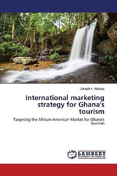 International marketing strategy for Ghana's tourism