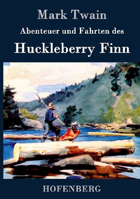 Abenteuer und Fahrten des Huckleberry Finn