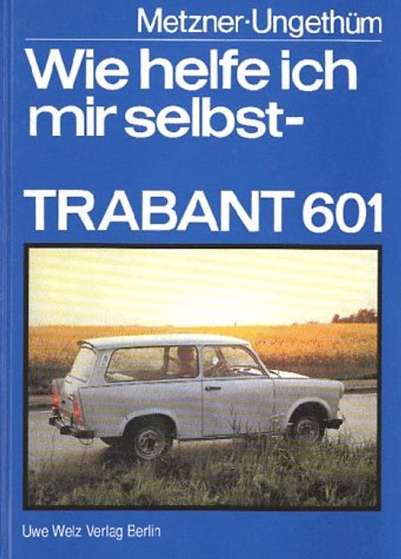 Wie helfe ich mir selbst - Trabant 601