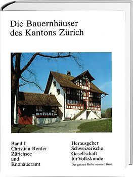 Die Bauernhäuser des Kantons Zürich. Bände 1 bis 3 / Die Bauernhäuser des Kantons Zürich