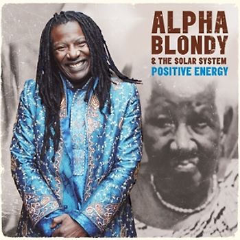 Alpha Blondy & the Solar System - Positive Energy