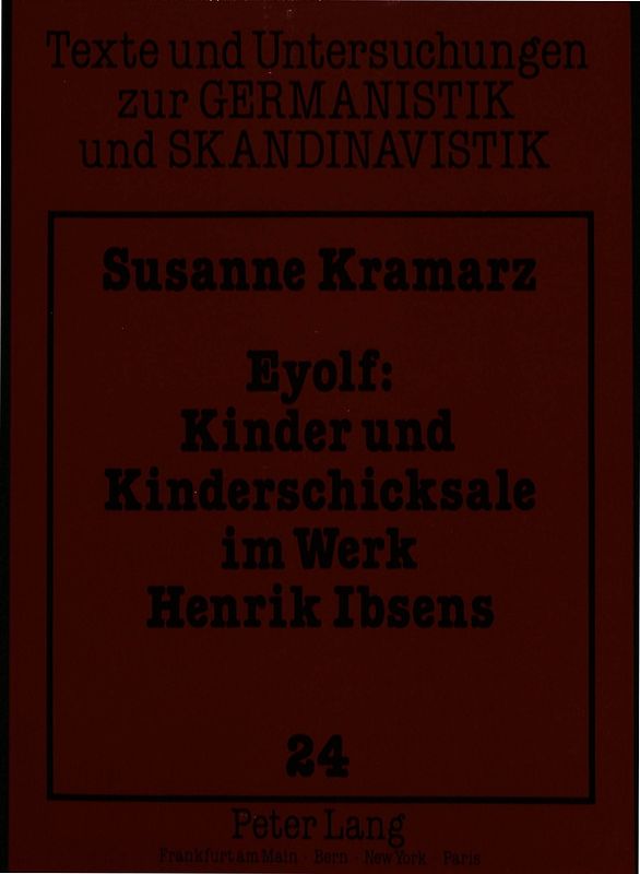 Eyolf: Kinder und Kinderschicksale im Werk Henrik Ibsens