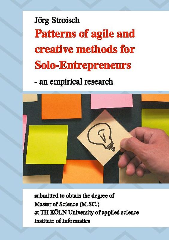 Patterns of agile and creative methods for Solo-Entrepreneurs - an empirical research