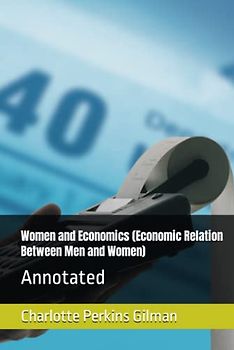 Women and Economics (Economic Relation Between Men and Women): Annotated