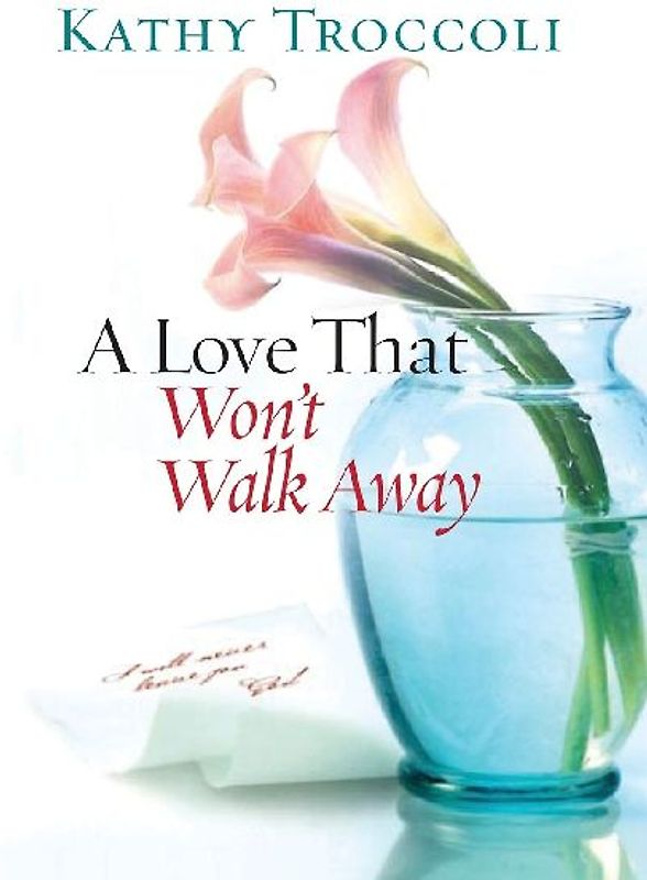 A Love That Won't Walk Away