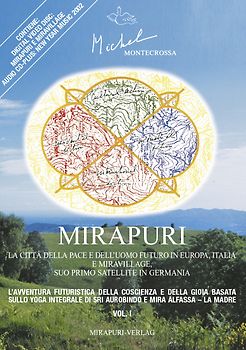 Mirapuri - La Città della Pace e dell'Uomo Futuro in Europa, Italia, e Miravillage, suo primo satellite in Germania