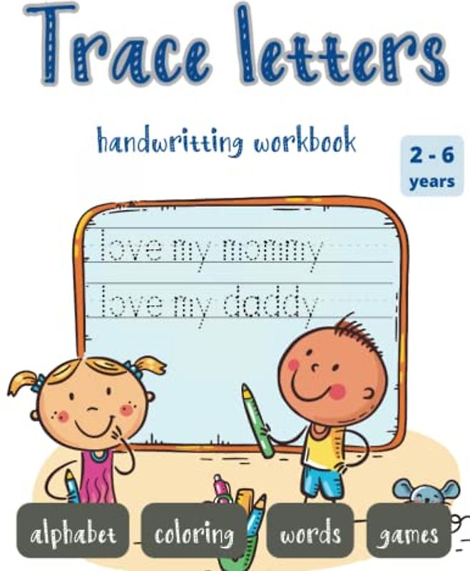 Trace letters - handwritting workbook: alphabet preschool and kindergarten practice book