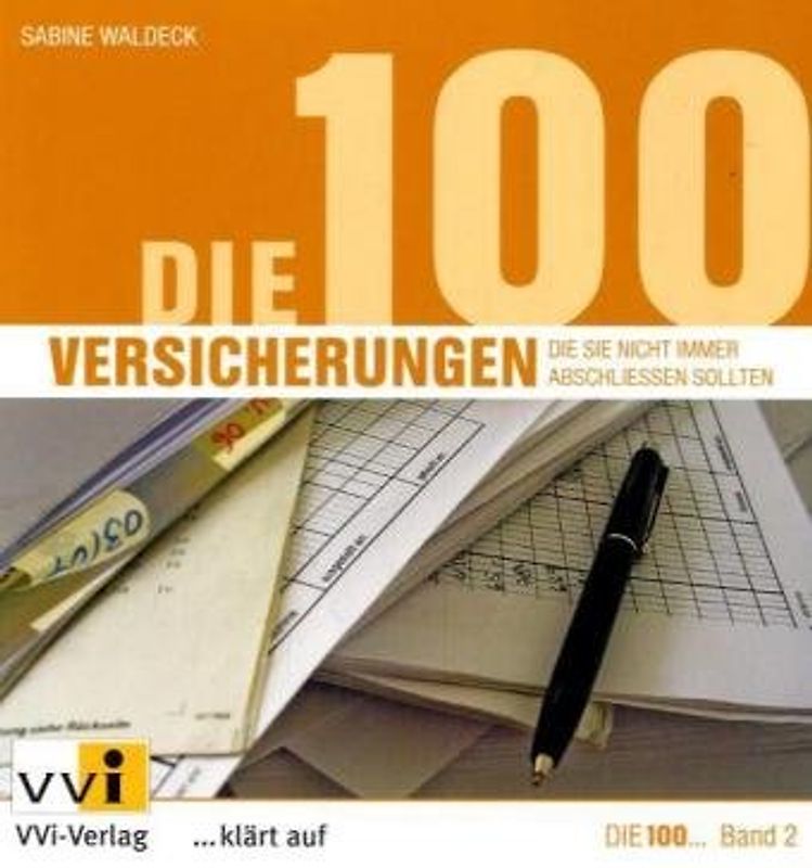 Die 100 Versicherungen, die Sie nicht immer abschließen sollten