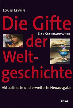 Die Gifte der Weltgeschichte. Das Standardwerk