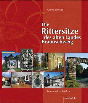 Die Rittersitze des alten Landes Braunschweig