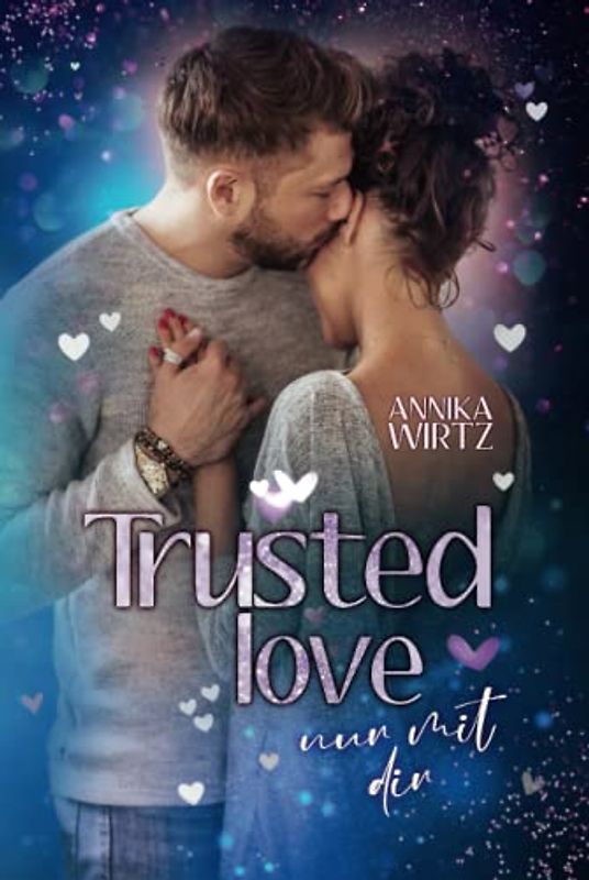Trusted Love: nur mit dir