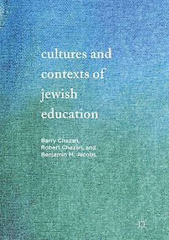 Cultures and Contexts of Jewish Education