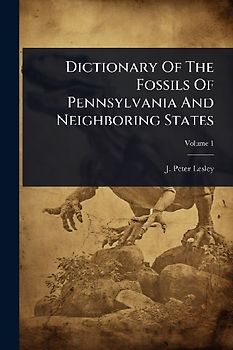 Dictionary Of The Fossils Of Pennsylvania And Neighboring States
