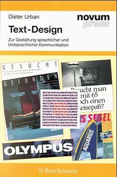 Text-Design. Zur Gestaltung sprachlicher und bildsprachlicher Kommunikation