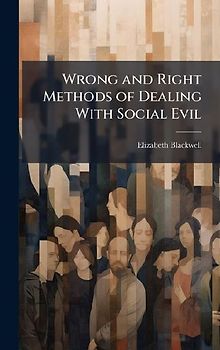 Wrong and Right Methods of Dealing With Social Evil
