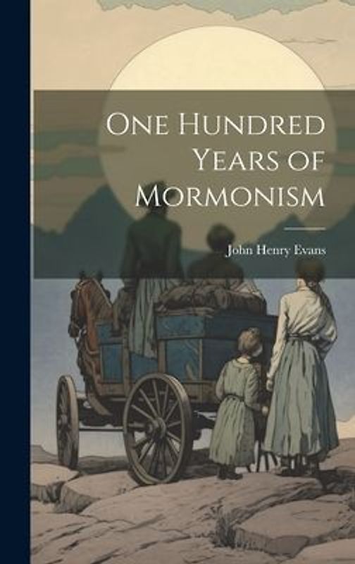 One Hundred Years of Mormonism