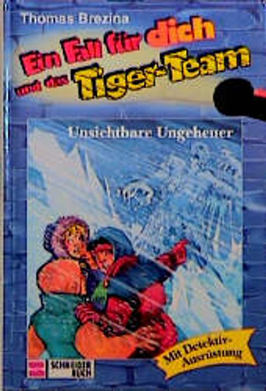 Ein Fall für dich und das Tigerteam / Unsichtbare Ungeheuer