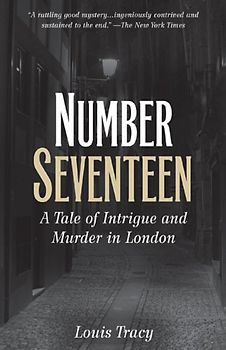 Number Seventeen: A Tale of Intrigue and Murder in London - Tracy, Louis