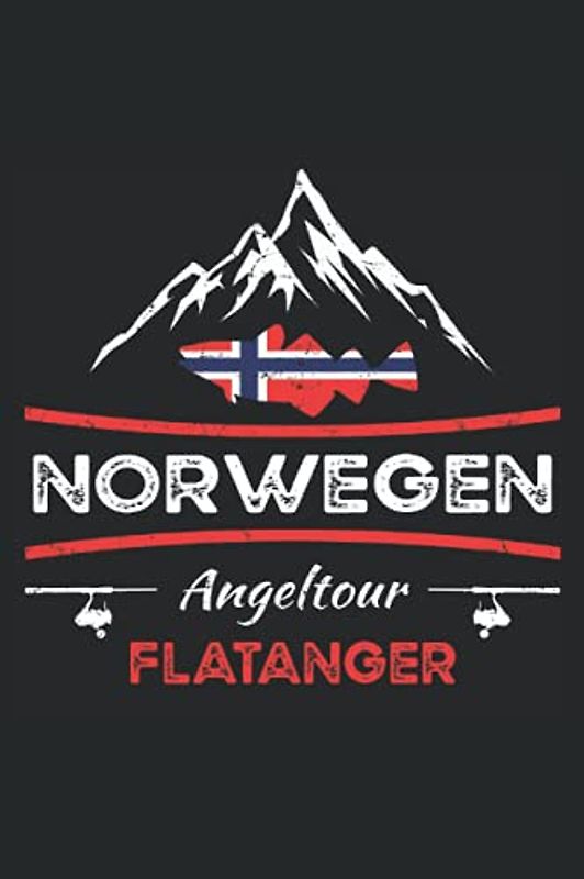 Norwegen Angeltour Flatanger: Fangbuch für Angler zum Hochseeangeln und für die Angelreise - Fang-Templates zum Ausfüllen