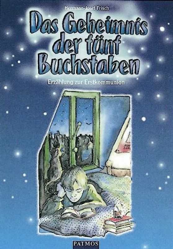 Das Geheimnis der fünf Buchstaben. Erzählung zur Erstkommunion