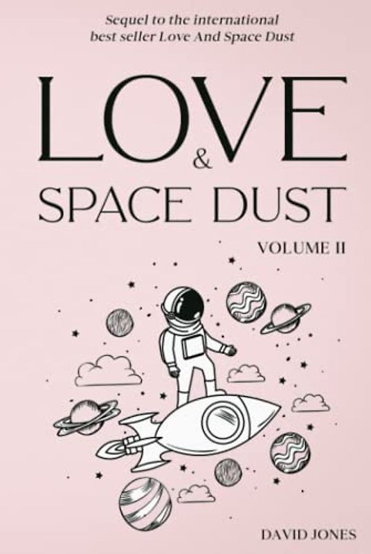 Love And Space Dust Volume II