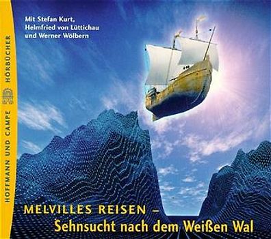 Melvilles Reisen - Sehnsucht nach dem weissen Wal. Hörstück