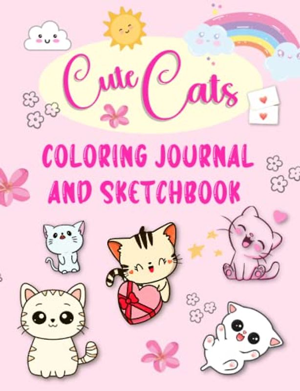 Cute Cats Coloring Journal and Sketchbook: Fun Themed Notebook With 126 Lined and Blank Pages