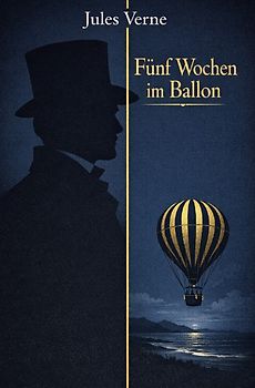 Literarisches Gold / Fünf Wochen im Ballon