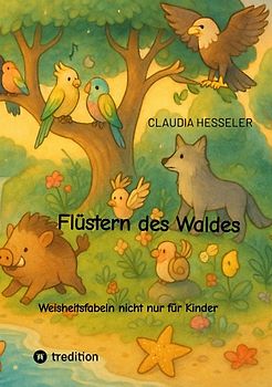 Flüstern des Waldes - Ein Vorlesebuch für groß und klein