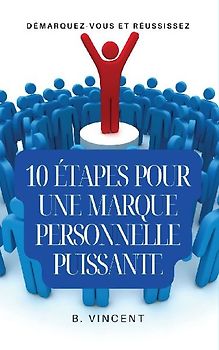 10 étapes pour une marque personnelle puissante