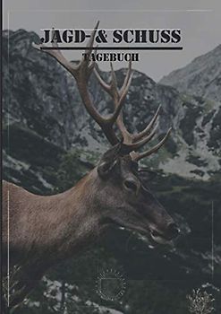 Jagd- & Schusstagebuch | Journal inkl. Jagdtagebuch, Checklisten für Jagdreisen und Platz für Notizen, zum ausfüllen | A4, 100 Seiten: Jagdtagebuch ... Jägerinnen zum selber schreiben mit Vorlagen