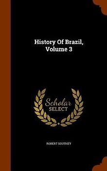 History Of Brazil, Volume 3