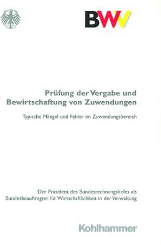 Prüfung der Vergabe und Bewirtschaftung von Zuwendungen
