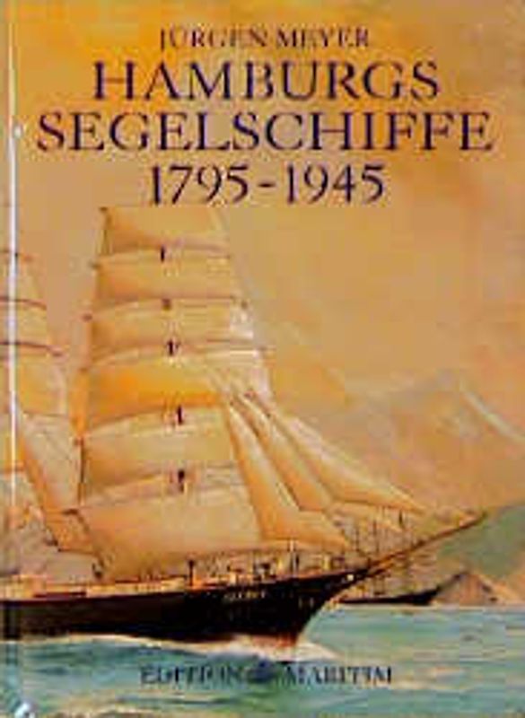 Hamburgs Segelschiffe 1795-1945