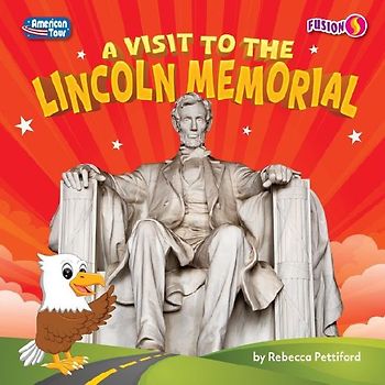 A Visit to the Lincoln Memorial
