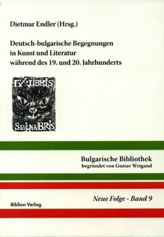 Deutsch-bulgarische Begegnungen in Kunst und Literatur während des 19. und 20. Jahrhunderts